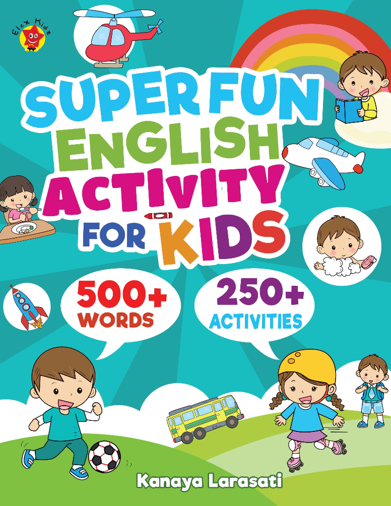 Super Fun English Activity for Kids : 500+ Words, 250+ Activities