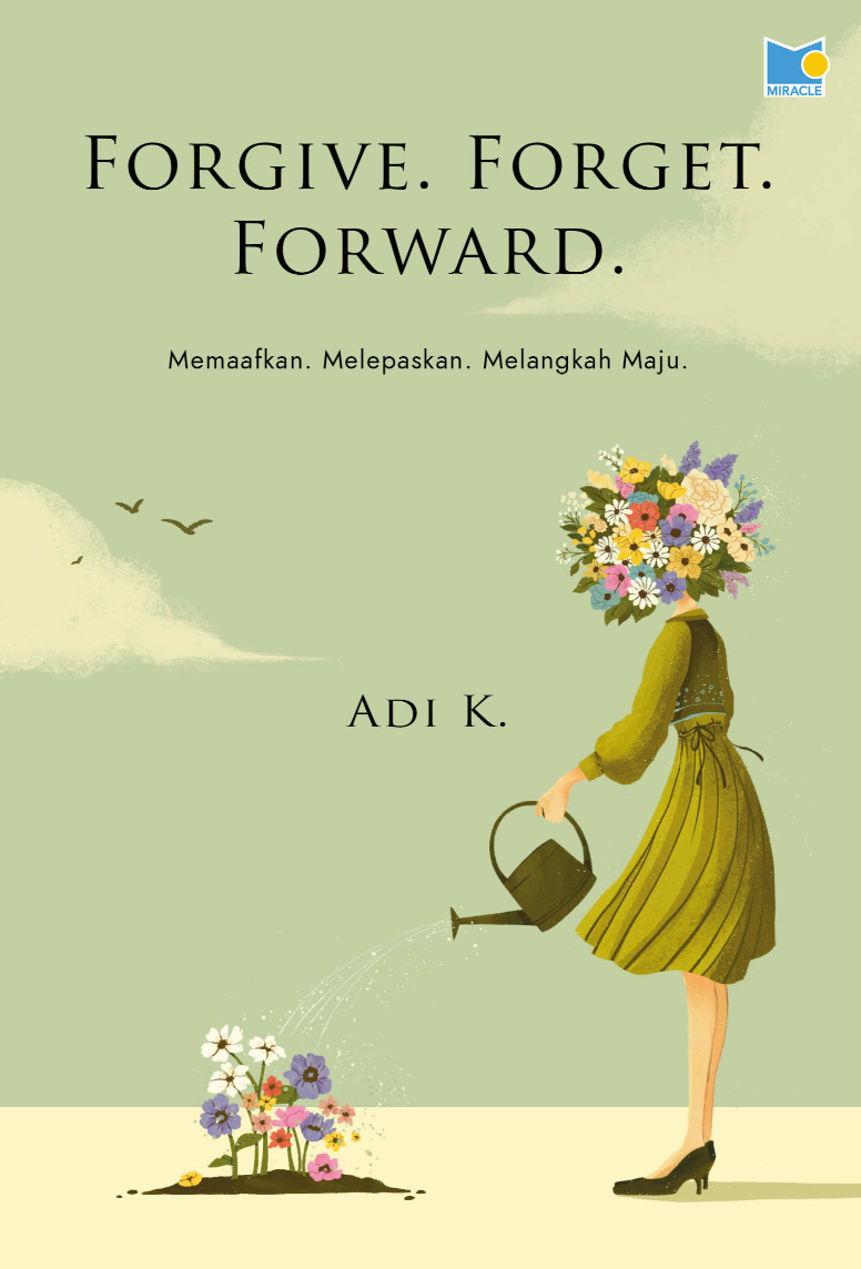 Forgive. Forget. Forward.