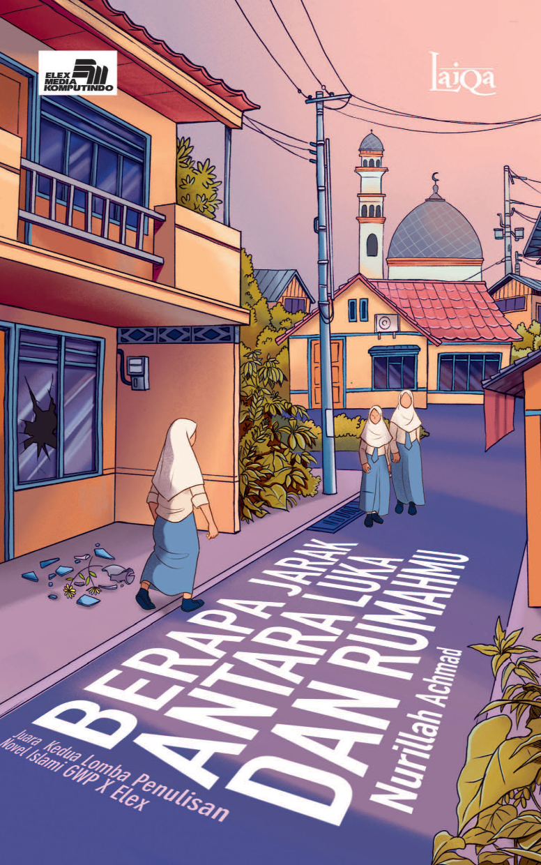 Laiqa: Berapa Jarak antara Luka dan Rumahmu?