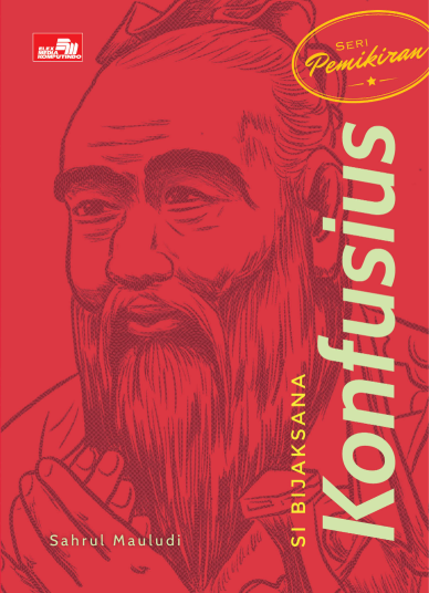 Seri Pemikiran - Si Bijaksana Konfusius