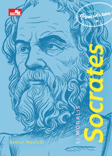 Seri Pemikiran - Si Moralis Socrates