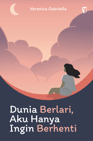 Dunia Berlari, Aku Hanya Ingin Berhenti