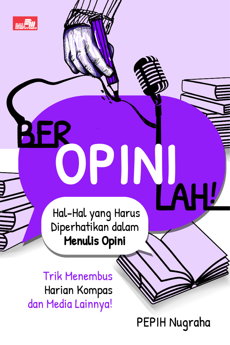 Ebook Turunan: Beropinilah!: Hal-Hal yang Harus Diperhatikan dalam Menulis Opini