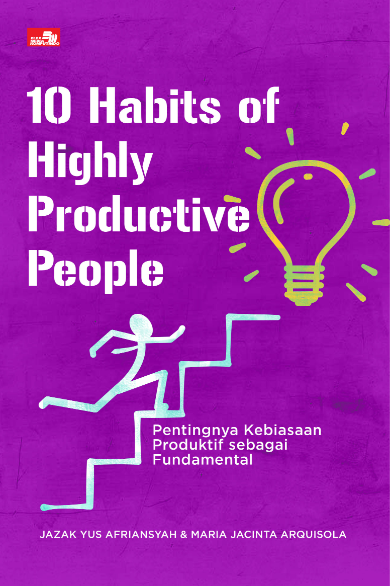 Ebook Turunan: 10 Habits of Highly Productive People: Pentingnya Kebiasaan Produktif sebagai Fundamental