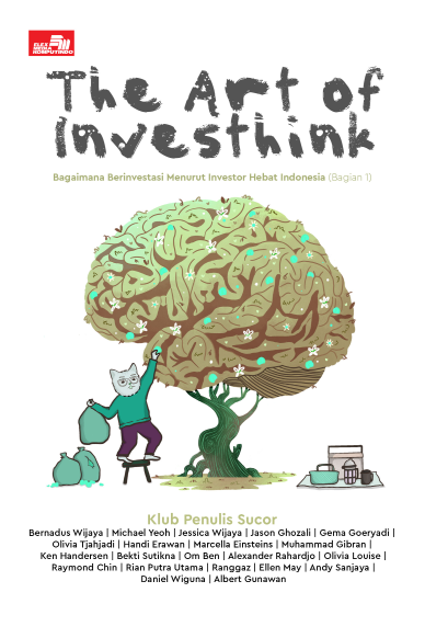 Ebook Turunan: The Art of Investhink: Bagaimana Berinvestasi Menurut Investor Hebat Indonesia (Bagian 1)