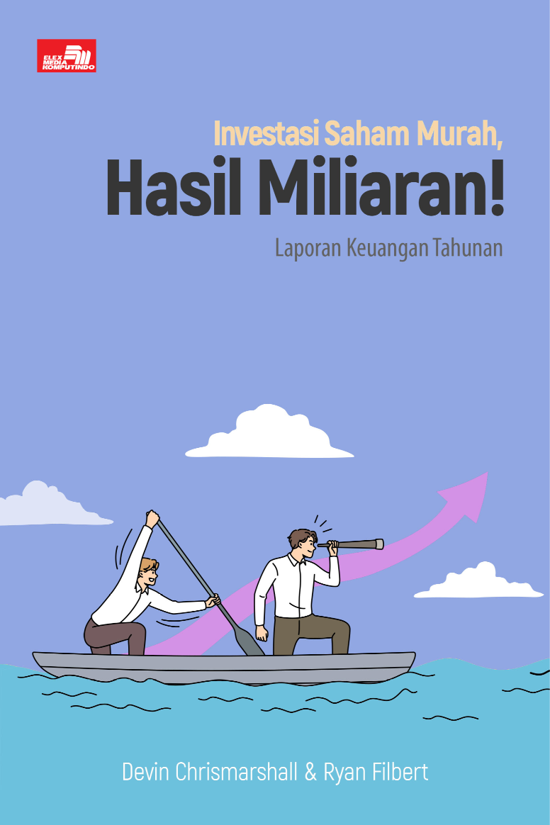 Ebook Turunan: Investasi Saham Murah, Hasil Miliaran!: Laporan Keuangan Tahunan