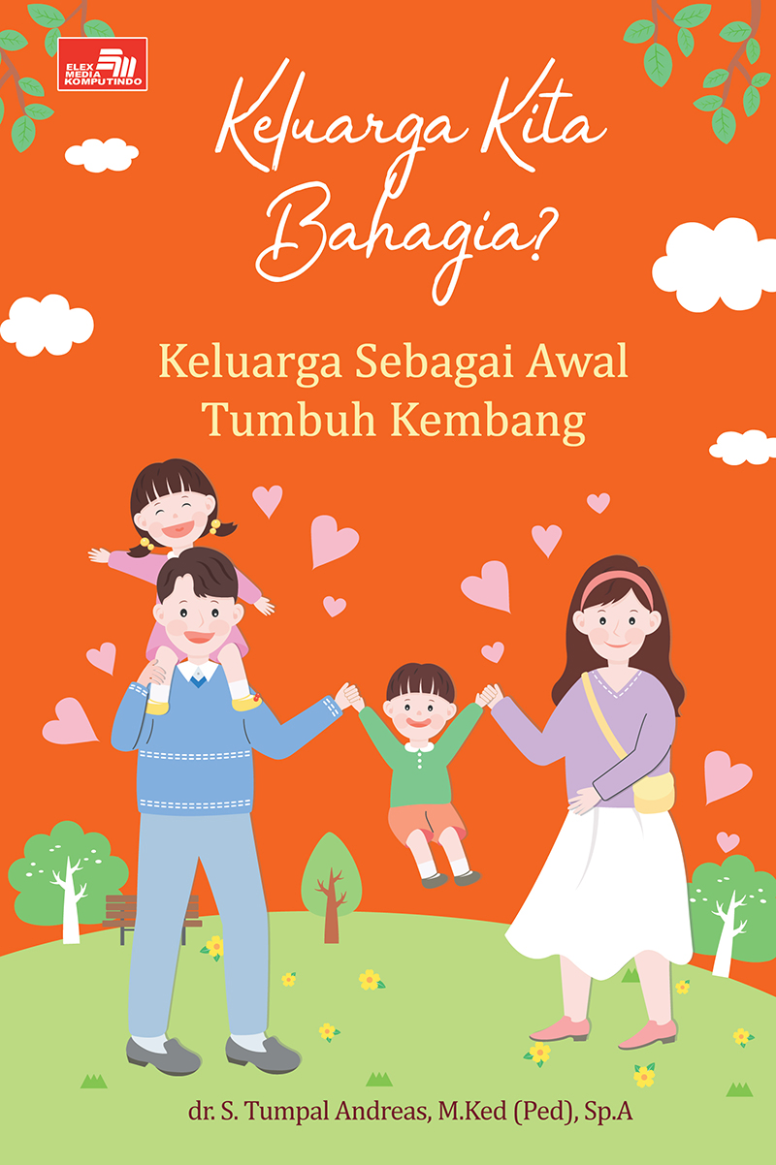 Ebook: Keluarga Kita Bahagia? Keluarga Sebagai Awal Tumbuh Kembang Anak