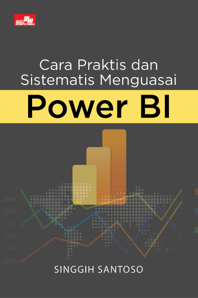 Cara Praktis dan Sistematis Menguasai Power BI