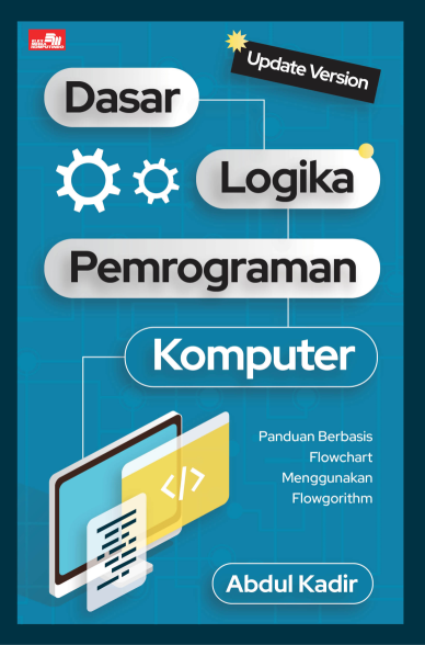 Dasar Logika Pemrograman Komputer (Update Version)