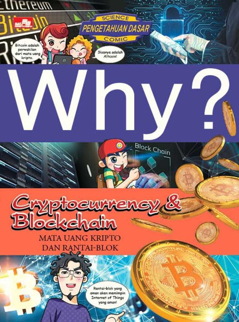 Why? Cryptocurrency & Blockchain - Mata Uang Kripto dan Rantai-Blok
