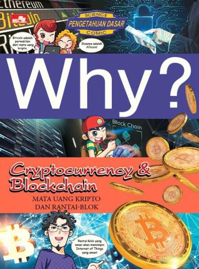 Why? Cryptocurrency & Blockchain - Mata Uang Kripto dan Rantai-Blok