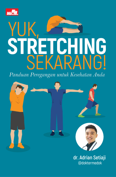 Yuk, Stretching Sekarang! Panduan Peregangan untuk Kesehatan Anda