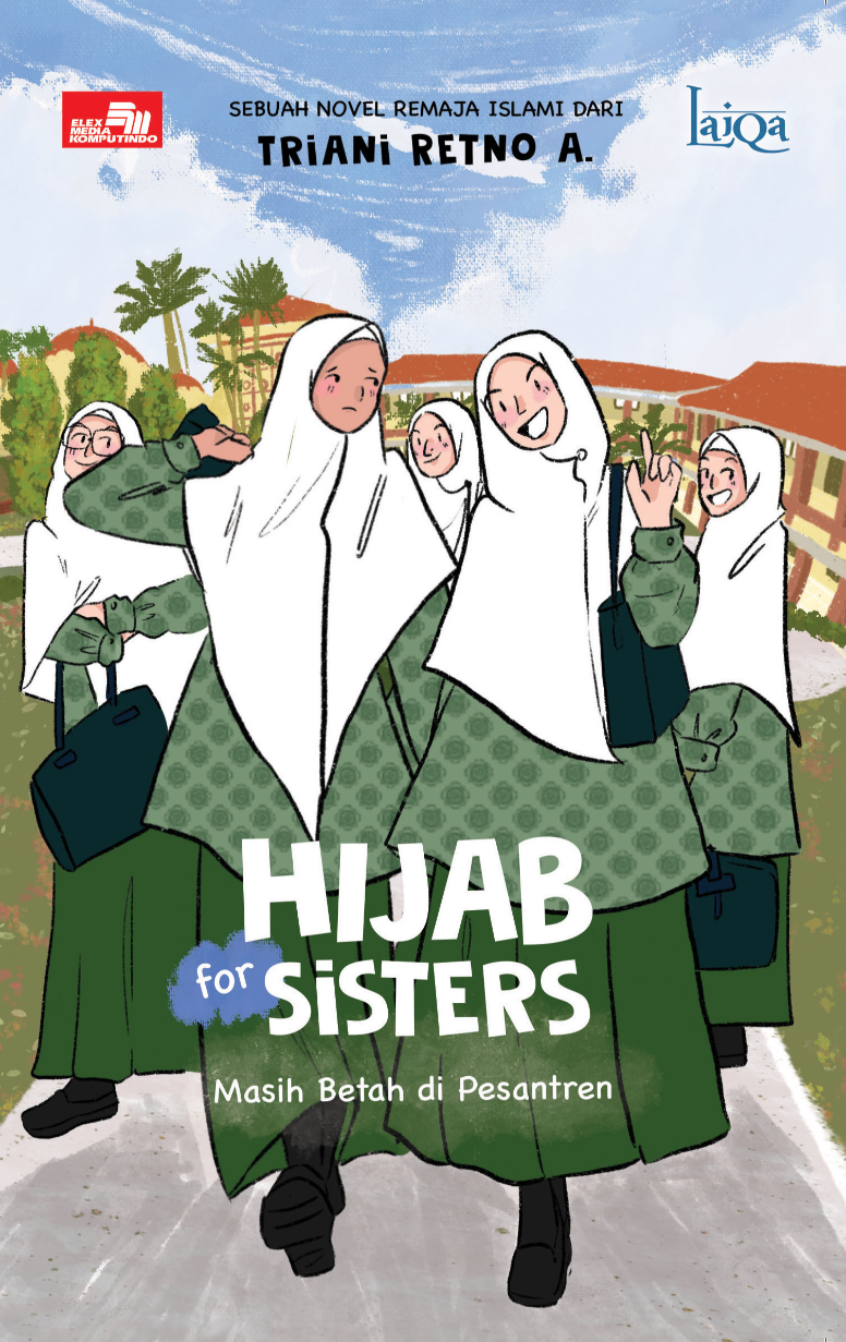 Laiqa: Hijab for Sisters: Masih Betah di Pesantren