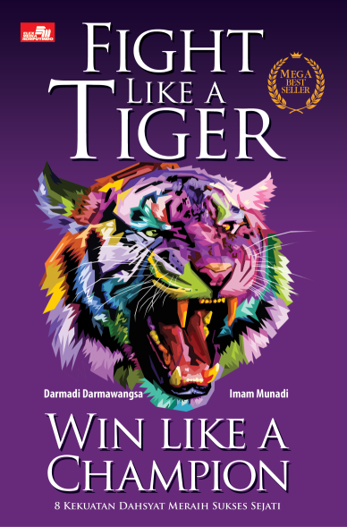 FIGHT LIKE A TIGER WIN LIKE A CHAMPION - MEGA BESTSELLER EDITION