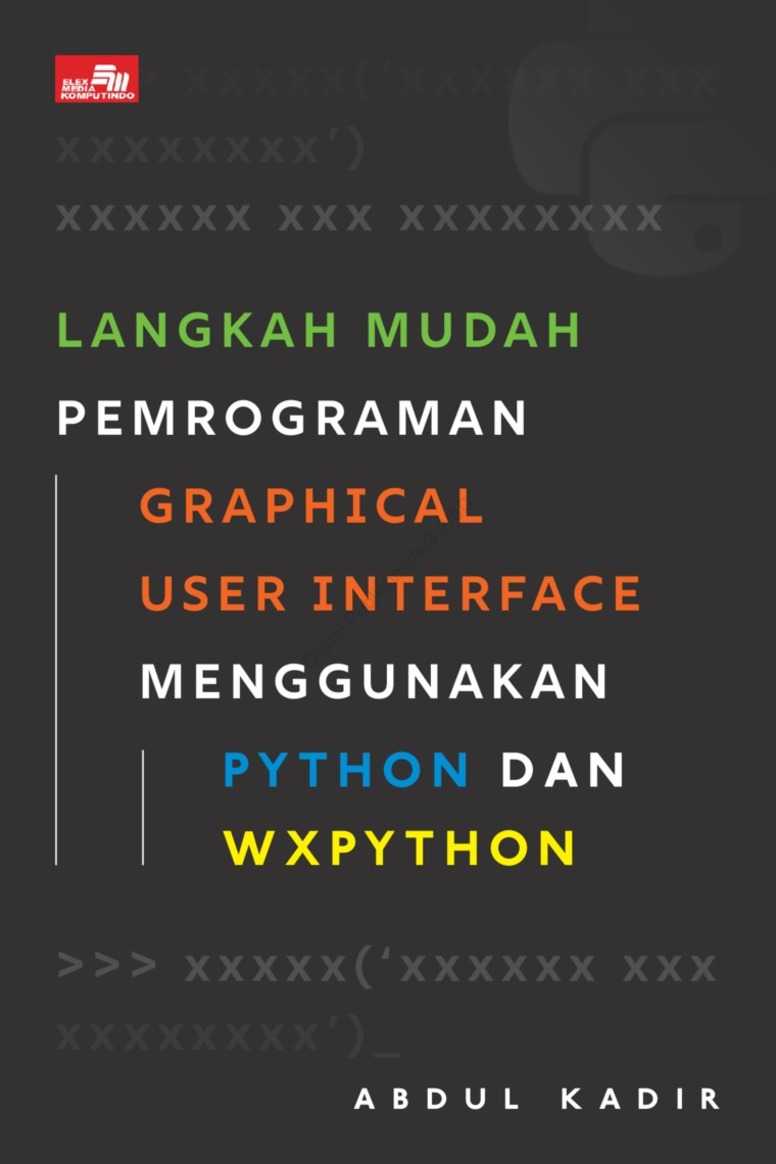 Ebook: Langkah Mudah Pemrograman Graphical User Interface Menggunakan Python dan wxPython