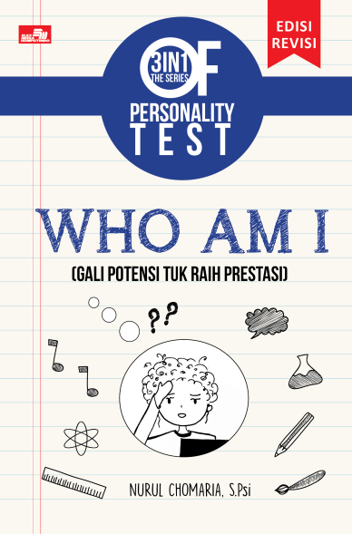 3 in 1 The Series of Personality Test: Who Am I (Edisi Revisi)