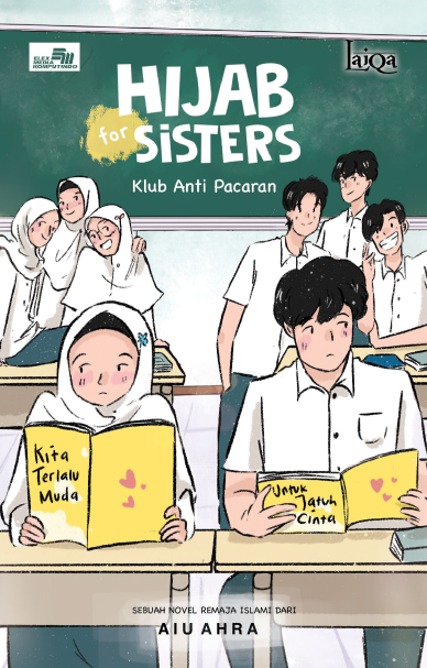 Laiqa: Hijab for Sisters: Klub Anti Pacaran