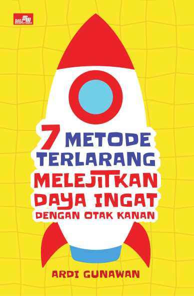 7 Metode Terlarang Melejitkan Daya Ingat dengan Otak Kanan