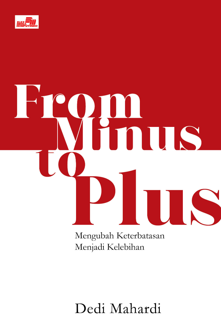 From Minus to Plus: Mengubah Keterbatasan Menjadi Kelebihan