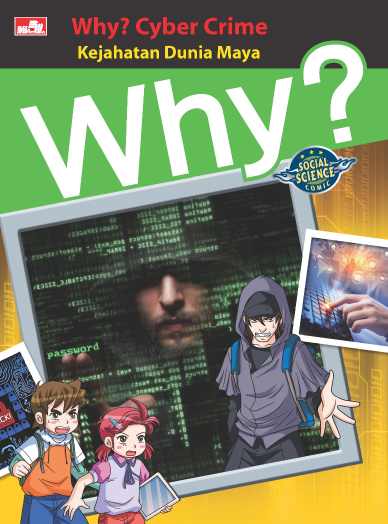 Why? Cyber Crime - Kejahatan Dunia Maya