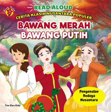 Read Aloud Cerita Klasik Nusantara Populer Bawang Merah Bawang Putih