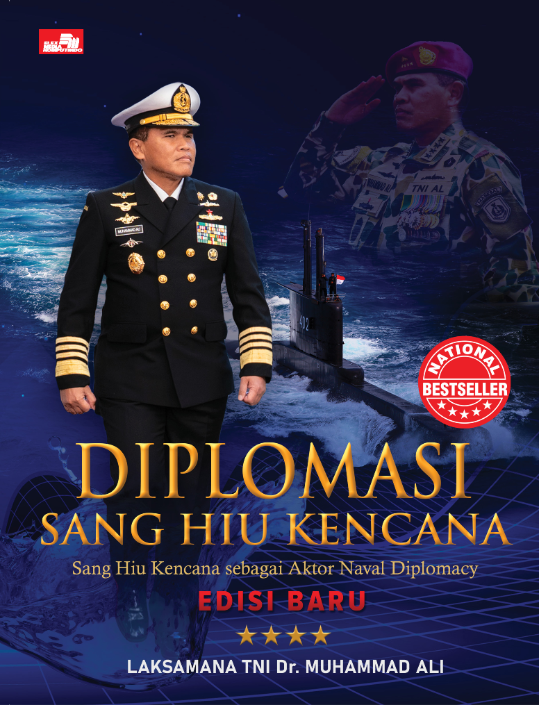 DIPLOMASI SANG HIU KENCANA - EDISI BARU: Sang Hiu Kencana sebagai Aktor Naval Diplomacy