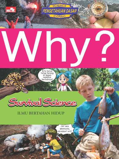 Why? Survival Science - Ilmu Bertahan Hidup