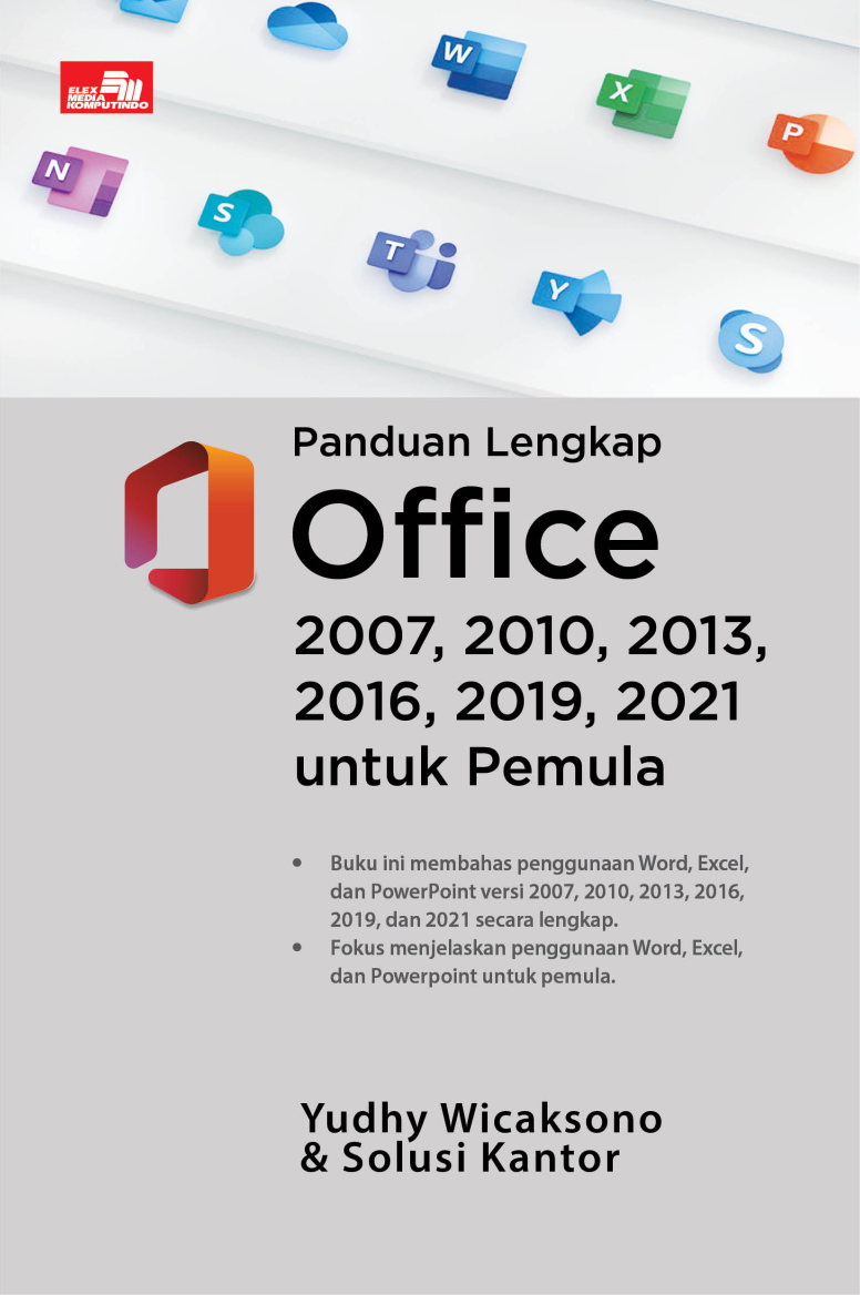 Panduan Lengkap Office 2007, 2010, 2013, 2016, 2019, 2021 untuk Pemula