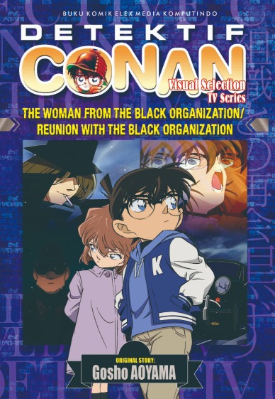 DETEKTIF CONAN - THE WOMAN FROM THE BLACK ORGANIZATION / REUNION WITH THE BLACK ORGANIZATION