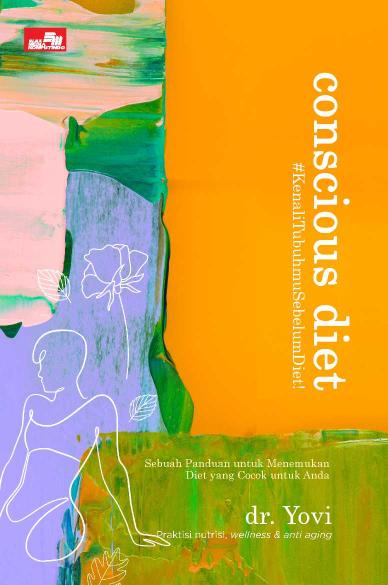 Conscious Diet #Kenali Tubuhmu Sebelum Diet!