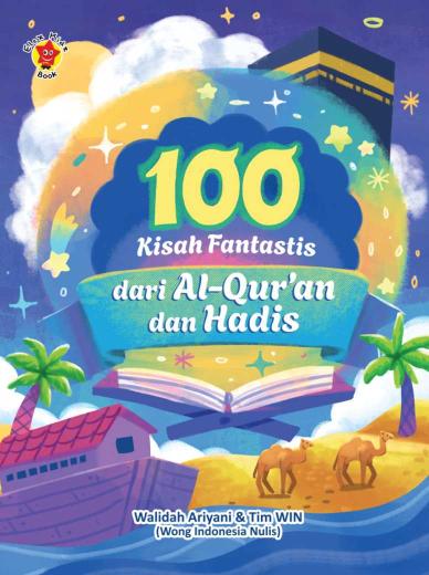 100 Kisah Fantastis dari Al-Qur`an dan Hadis