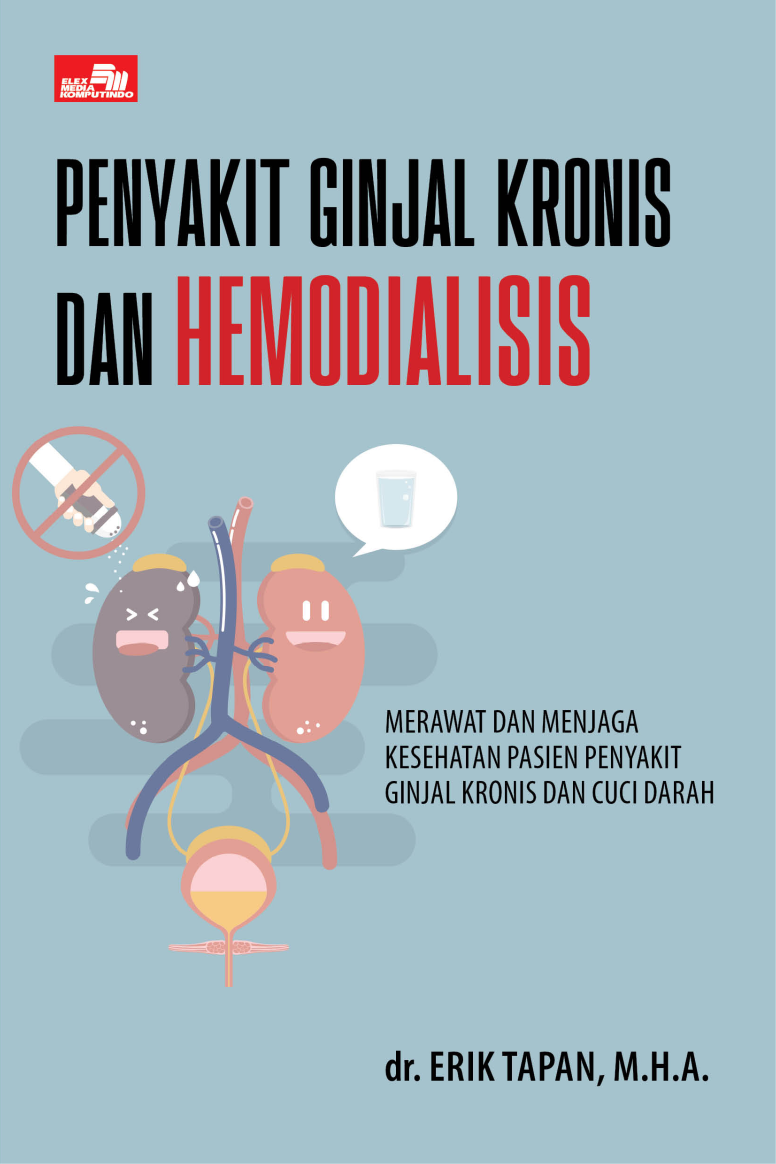Penyakit Ginjal Kronis dan Hemodialisis, Merawat dan Menjaga Kesehatan Pasien Penyakit Ginjal Kronis dan Cuci Darah