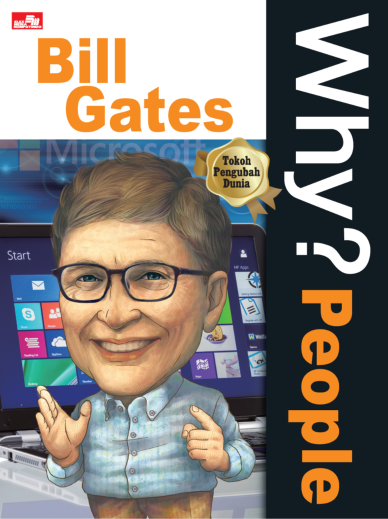 Why? People Bill Gates