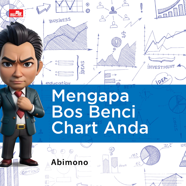 Mengapa Bos Benci Chart Anda
