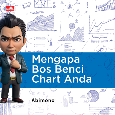 Mengapa Bos Benci Chart Anda
