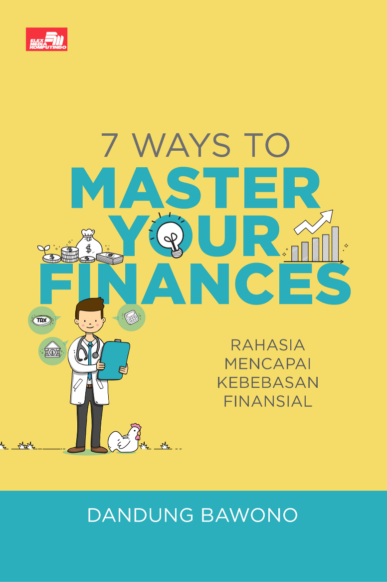 7 Ways to Master Your Finances: Rahasia Mencapai Kebebasan Finansial