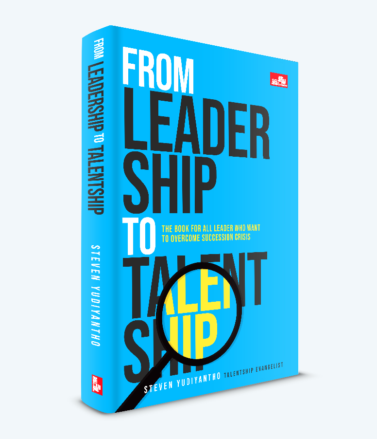 From Leadership to Talentship: The Book for All Leader who Want to Overcome Succession Crisis