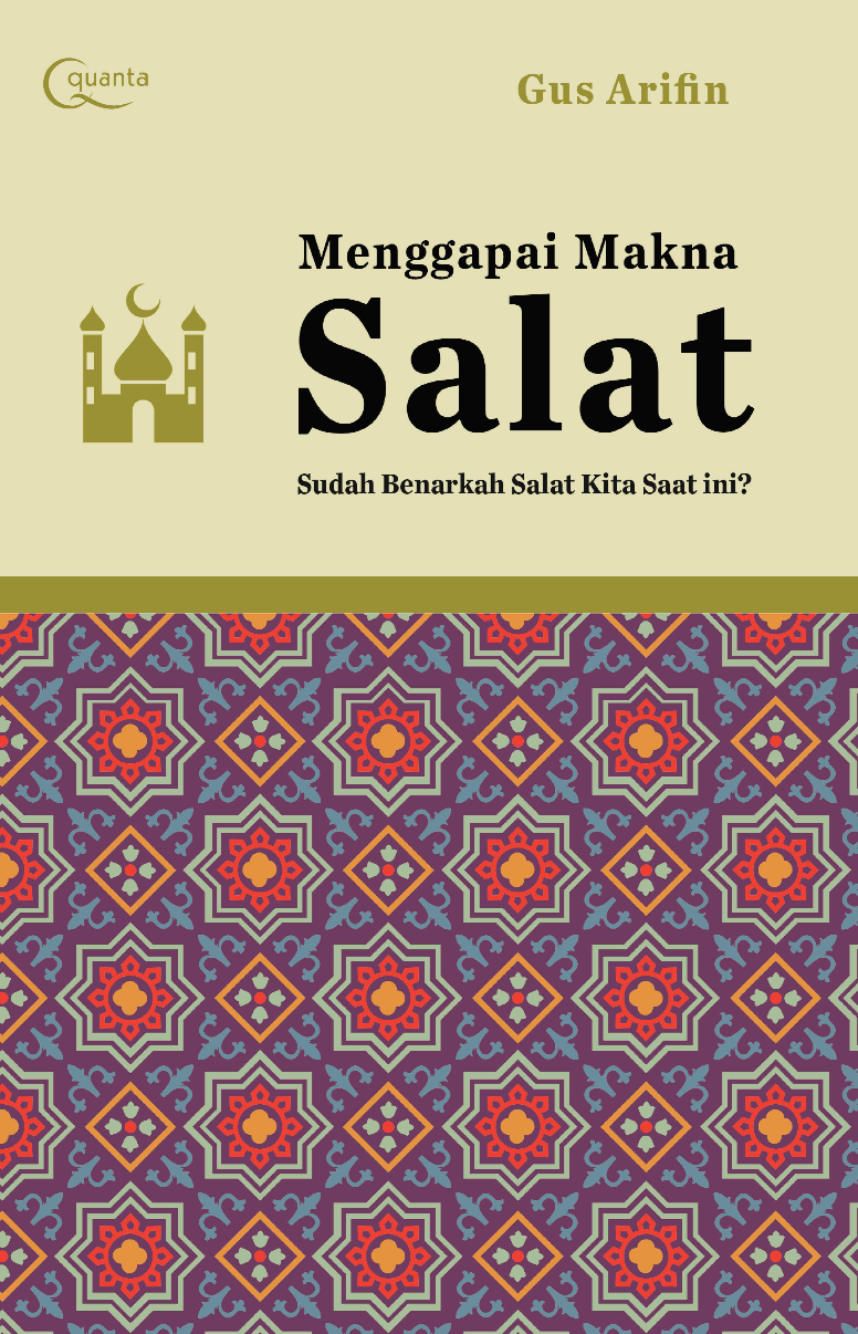 Menggapai Makna Salat: Sudah Benarkah Salat Kita Saat Ini?