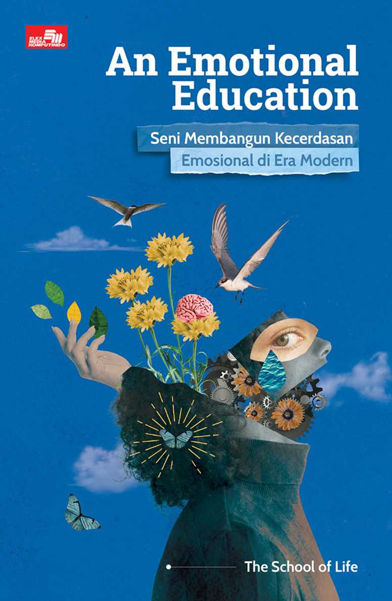 An Emotional Education: Seni Membangun Kecerdasan Emosional di Era Modern