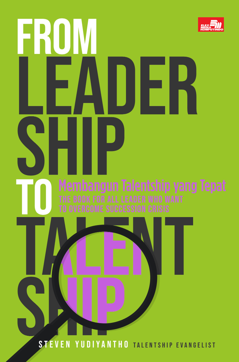 Ebook Turunan: From Leadership to Talentship: Membangun Talentship yang Tepat
