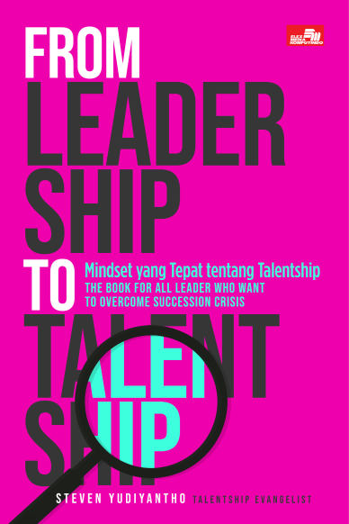Ebook Turunan: From Leadership to Talentship: Mindset yang Tepat tentang Talentship