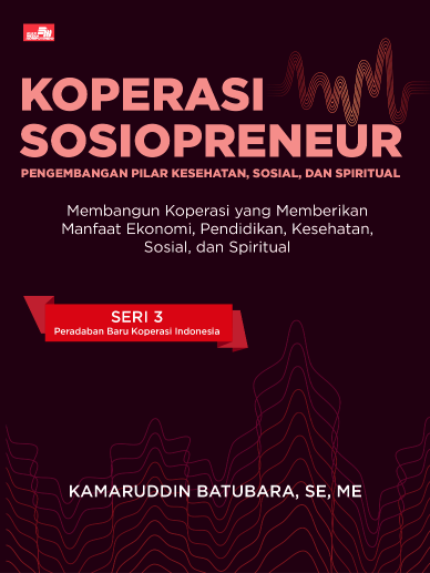 Ebook Turunan: Koperasi Sosiopreneur: Pengembangan Pilar Kesehatan, Sosial, dan Spiritual