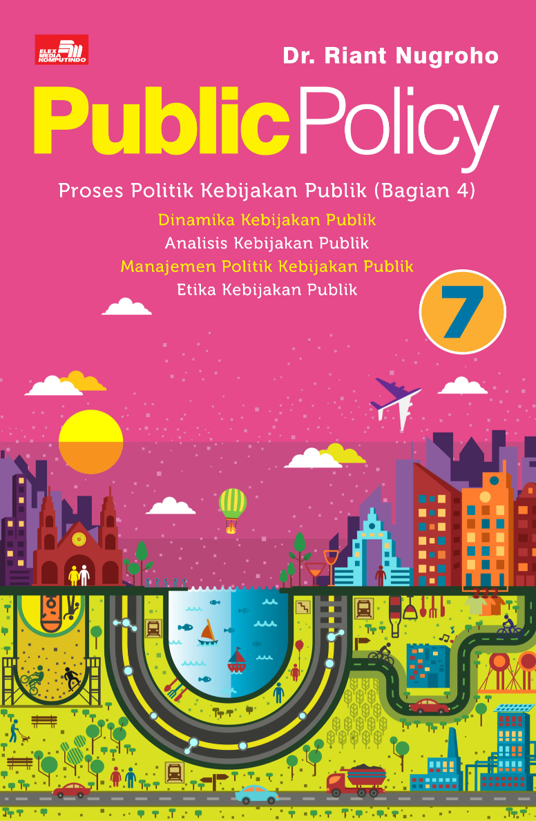 Ebook Turunan: Public Policy 7: Proses Politik Kebijakan Publik (Bagian 4)