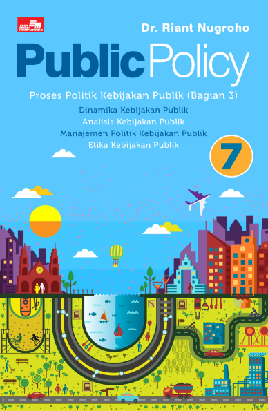 Ebook Turunan: Public Policy 7: Proses Politik Kebijakan Publik (Bagian 3)