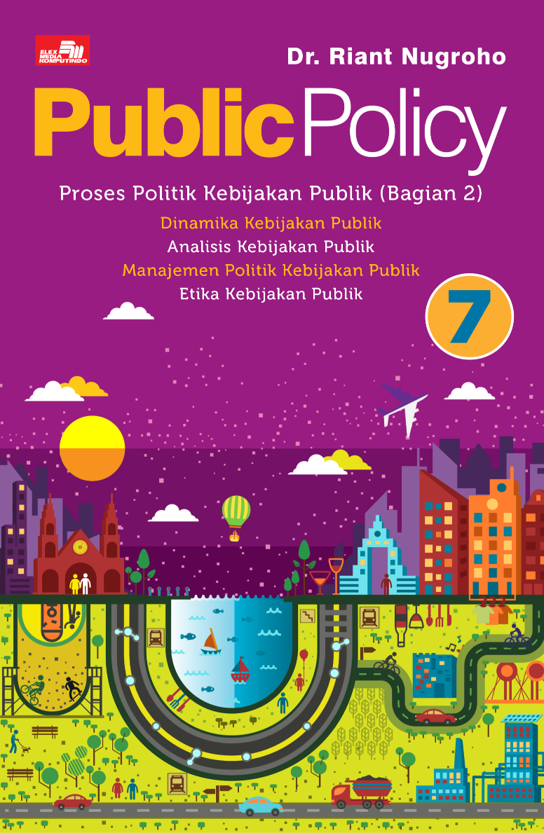 Ebook Turunan: Public Policy 7: Proses Politik Kebijakan Publik (Bagian 2)