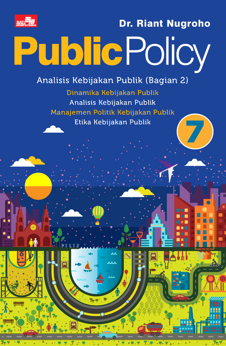 Ebook Turunan: Public Policy 7: Analisis Kebijakan Publik (Bagian 2)