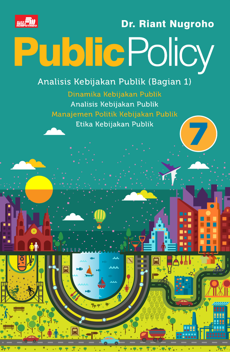 Ebook Turunan: Public Policy 7: Analisis Kebijakan Publik (Bagian 1)