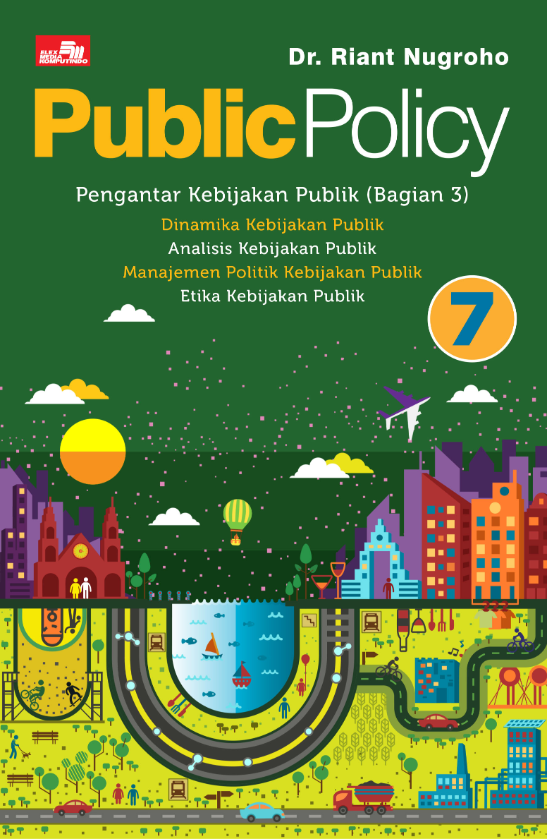 Ebook Turunan: Public Policy 7: Pengantar Kebijakan Publik (Bagian 3)