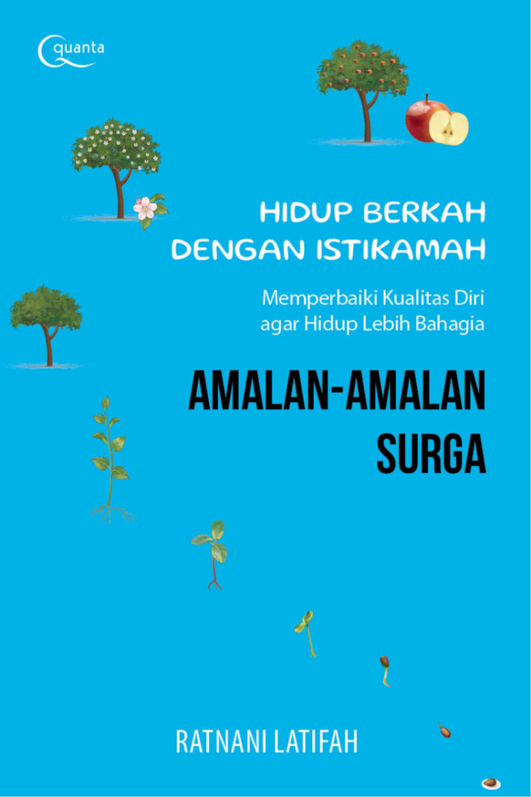 Ebook Turunan: Hidup Berkah dengan Istikamah: Memperbaiki Kualitas Diri agar Hidup Lebih Bahagia (Amalan-amalan Surga)