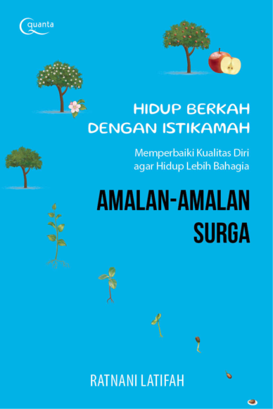 Ebook Turunan: Hidup Berkah dengan Istikamah: Memperbaiki Kualitas Diri agar Hidup Lebih Bahagia (Amalan-amalan Surga)